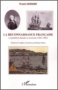 La Reconnaissance Fran&ccedil;aise : L'Exp&eacute;dition Baudin en Australie (1801-1803)